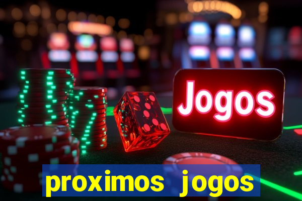 proximos jogos brasileirao serie a